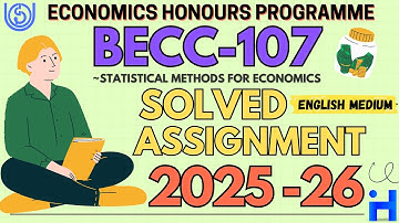 BECC-107 SOLVED ASSIGNMENT 2025-26 | IGNOU BA ECONOMICS SOLVED ASSIGNMENT 2025-26 | BAECH | BCOMF