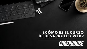 Desarrollo Web en CODERHOUSE - Mi experiencia 💻