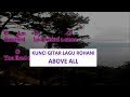 ABOVE ALL (cover)| Kunci Gitar dan Lirik Lagu || chord guitar