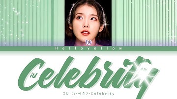 IU - Celebrity Lyrics (아이유 - Celebrity  가사) [Color Coded Han/Rom/Eng]