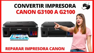 REPARAR IMPRESORA CANON: CONVERTIR IMPRESORA CANON G3100 A CANON G2100.  PROBLEMA DE PLACA Y ESCANER. - YouTube