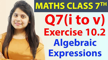 Q 7i to v, Ex 10 2   Algebraic Expressions   Chapter 10, Maths Class 7th   NCERT, CBSE 1