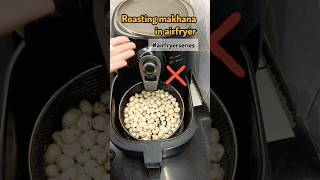 roasting makhana in airfryer? #shortsfeed #airfryer