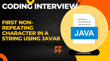 How to Find the First Non-Repeating Character in string using Java 8 Effortlessly