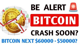 🚨 Be Alert : Bitcoin Will Crash Soon? 📌 Bitcoin Next Target $60000 - $ 50000 ? #btc #bitcoincrash