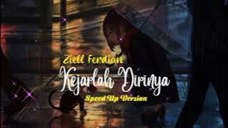 Ziell Ferdian - Kejarlah Dirinya | Speed Up Version