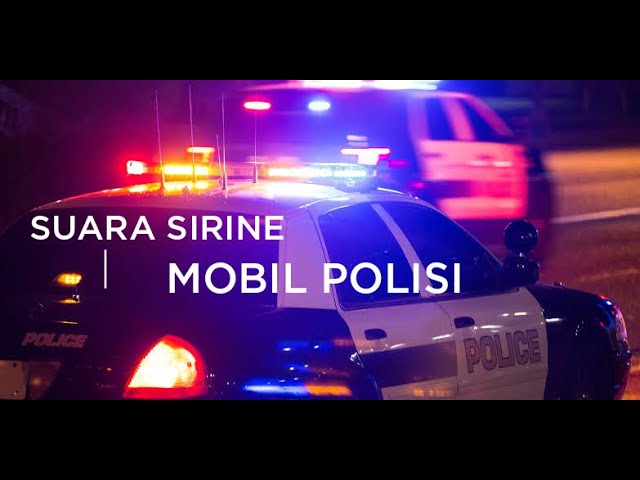 SUARA SIRINE MOBIL POLISI class=