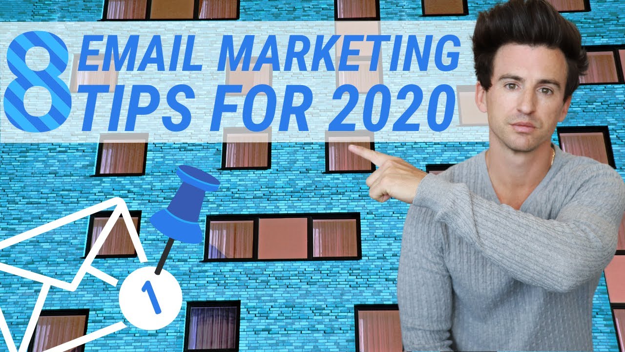 8 Email Marketing Tips For 2020