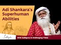 Adi Shankara's Superhuman Abilities 🙏 With Sadhguru in Challenging Times - 28 Apr