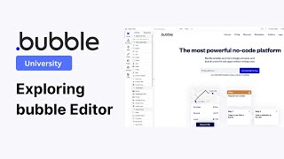 Bubble University: Exploring the Bubble Editor
