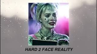 hard 2 face reality | slowed down   reverb