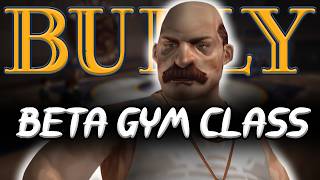 Bully Beta: Gym Class (Cut Content, Changes + Analysis) Gym Class In A Nutshell