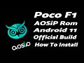 Poco F1 | Install Official AOSiP Rom | Android 11 | Detailed 2021 Tutorial