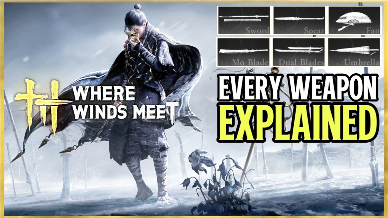 Where Winds Meet All Weapon Types