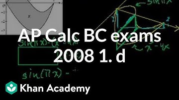 AP Calculus BC exams: 2008 1 d | AP Calculus BC | Khan Academy