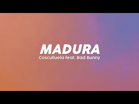 Cosculluela x Bad Bunny – Madura (Lyric Video)