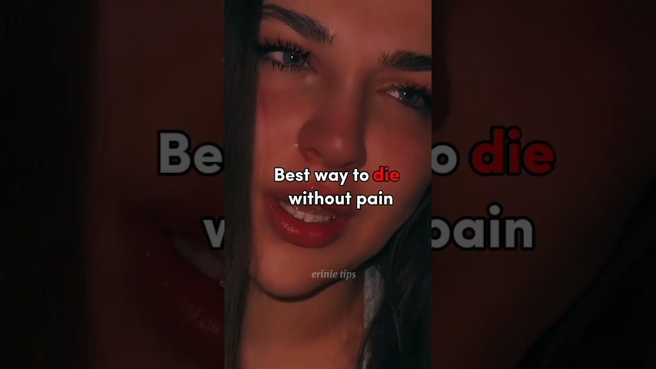 Best Ways To DIE Without Pain Aesthetic Bestfriend Glowuptip Sadgirlsstatus Die Bts Nostalgia Fyp 