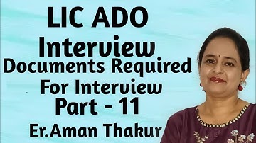 LIC ADO Interview Series |Documents For Interview |Part - 11| Er.Aman Thakur