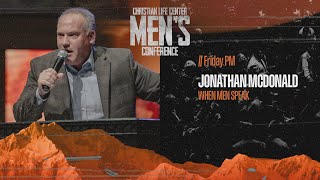 Men's Conference 2024 - Friday PM - Jonathan McDonald - When Men Speak