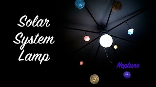 Solar System Lamp - Instructable#5