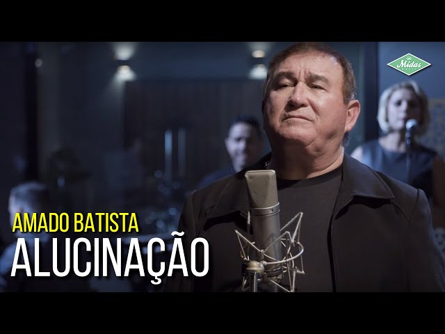 Amado Batista - Alucinacao