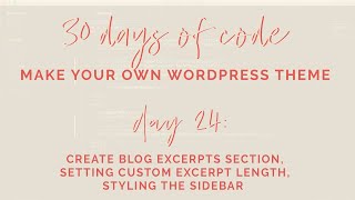 Create Blog Excerpts (content.php), Set Custom Excerpt Length, Style the Widget Area - Day 24
