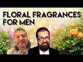 Floral Fragrances For Men