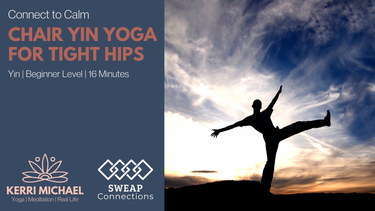 Connect to Calm Chair Yin Yoga for Tight Hips 15 Minutes YouTube