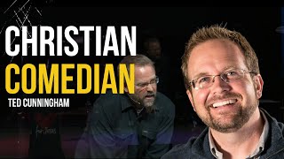 Christian Comedian and Pastor  Ted Cunningham