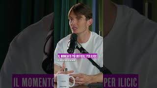 IL MOMENTO PIÙ DIFFICILE PER ILICIC