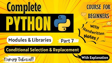 *Conditional Selection & Replacement in NumPy Arrays* | Python Full course for Beginners