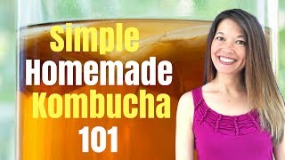 Simple Homemade Kombucha 101