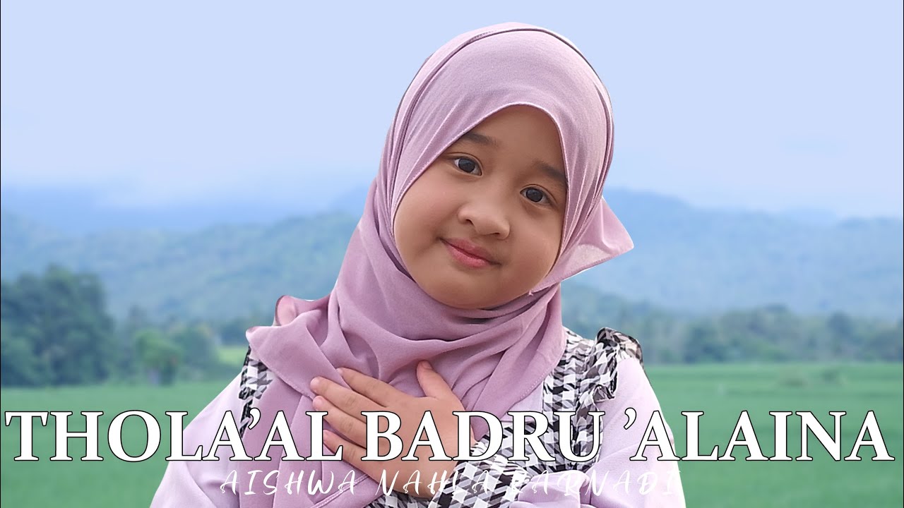 AISHWA NAHLA KARNADI - THOLA’AL BADRU ‘ALAINA (COVER)