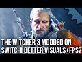 The Witcher 3 Modded on Switch: Enhanced settings? Boosted resolution? 60FPS?
