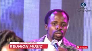 Reunion Music || Lord You Know