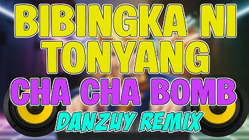 BIBINGKA NI TONYANG - CHA CHA BOMB REMIX 2025- DANZUY REMIX
