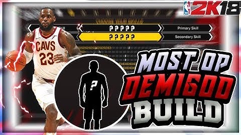 NBA 2K18 BEST BUILD AFTER PATCH • DEMIGOD BUILD REVEALED • BEST OP BUILD IN NBA 2K18