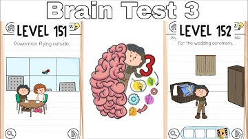 Brain Test 3: Tricky Quests 151-152