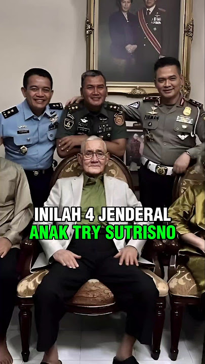4 CHILDREN OF GENERAL TRY SUTRISNO