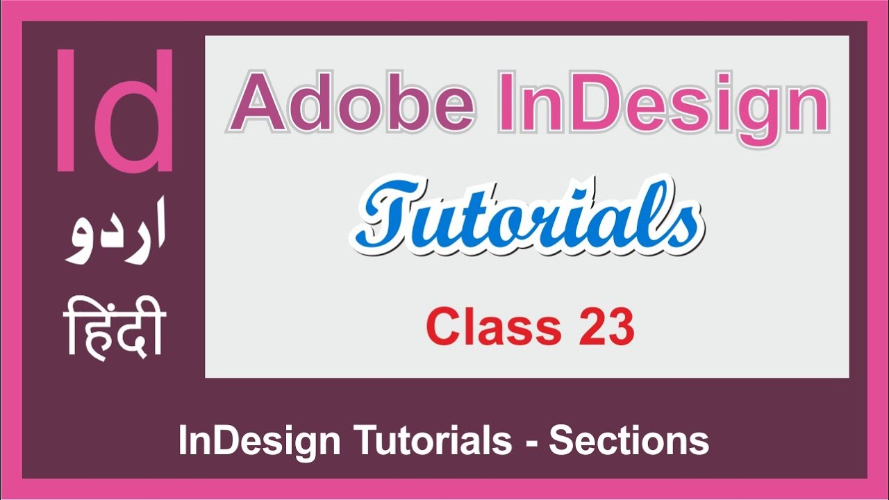 Adobe InDesign Tutorials - Sections - Class 23 (Urdu/Hindi) - YouTube