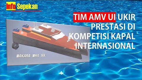 UI Teve | Info Sepekan: TIM AMV UI UKIR PRESTASI DI KOMPETISI KAPAL INTERNASIONAL