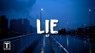 Lie - NF (Lyrics) | Slowed | 'I heard you told your friends that I'm not just your type'