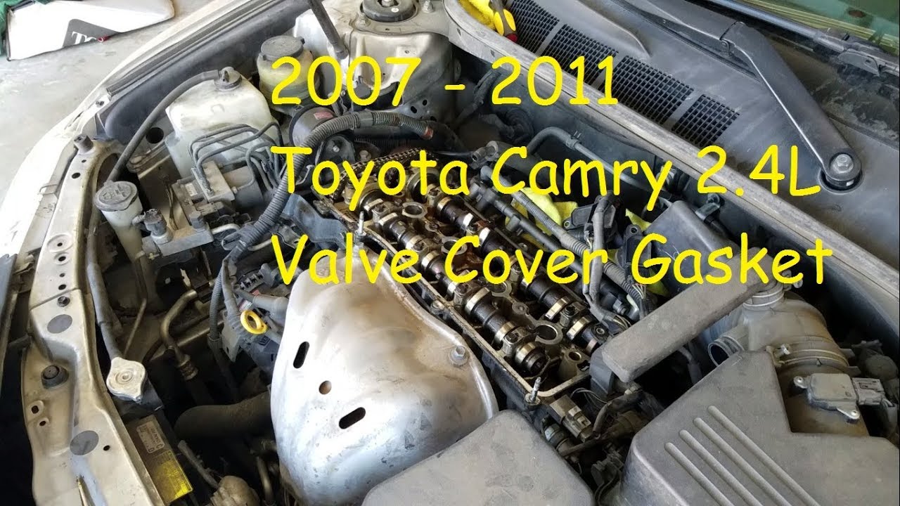 2007 - 2011 Toyota Camry 2.4L Valve Cover Gasket Replacement DIY - YouTube