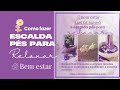 Escalda-Pés Aromático – Receita para Lembrancinhas (40 unidades)