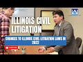 Illinois Litigative law Changes 2022