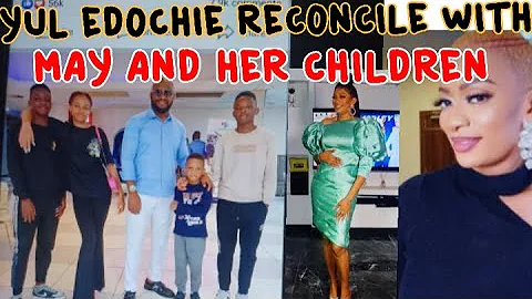 Yul Edochie  Lastly Reconcile With His First Wife May and Her Children Judy Austin In Tears 😢