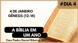 A Bíblia Em 1 Ano - 4 De Janeiro Gênesis 12-14