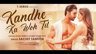 Kandhe Ka Woh Til Lyrics – Sachet Tandon
