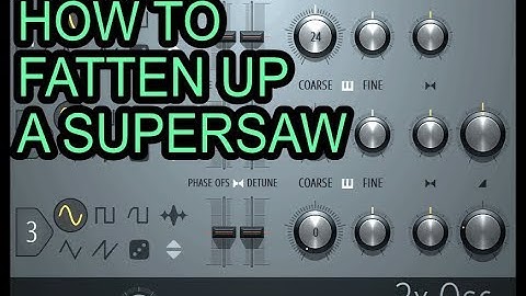 FL Studio 3xOsc - How to fatten up a Supersaw For Hardstyle