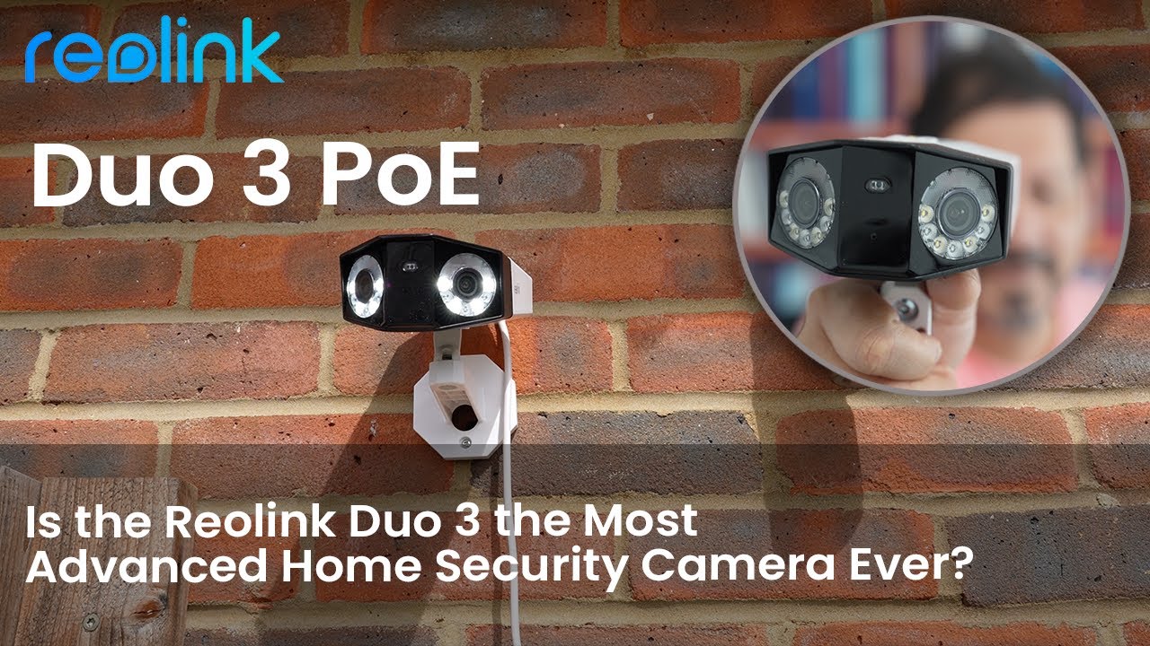 Is the reolink duo 3 poe the most advanced home security camera ever